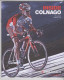 CYCLING-CYCLISME-RADFAHREN-CICLISMO- COLNAGO -SARONNI-S.NYS-31 PAGINE - Da Identificare