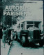 LES AUTOBUS PARISIENS - 1906 / 1965 - Éditions ATLAS - ( 2011 ) . - Chemin De Fer & Tramway