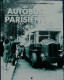 LES AUTOBUS PARISIENS - 1906 / 1965 - Éditions ATLAS - ( 2011 ) . - Ferrocarril & Tranvías