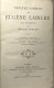 Théâtre Complet De Eugène Labiche - III - Célimare Le Bien-aimé - Un Monsieur Qui Prend La Mouche - Frisette - Mon Ismén - Französische Autoren