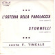 °°° 608) 45 GIRI - F. TINCALE - L'OSTERIA DELLA PAROLACCIA / STORNELLI °°° - Altri - Musica Italiana