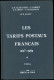 Les Tarifs Postaux Français 1627-1969 Et 1969-1988, Desarnaud, JF Brun, Dr R. Joany Etc...TB - Sonstige & Ohne Zuordnung