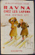 Estrid Ott - RAVNA Chez Les Lapons Bibliothèque Rose Illustrée - ( Avec Jaquette  ) - ( 1953 ) . - Bibliothèque Rose