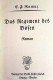 Das  Regiment Der Bösen. Roman - Poems & Essays