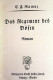 Das  Regiment Der Bösen. Roman - Lyrik & Essays