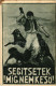 ** T2/T3 Segítsetek Míg Nem Késő! Kiadja A "Szózat" Magyarország Területi Épségének Védelmi Ligája Napilapja / Hungarian - Zonder Classificatie