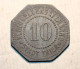 WWI Monnaie Jeton De Necessité De La Ville De Trêves "10 Stadt Trier" German Emergency Token WW1 - Noodgeld