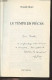 Le Temps En Pièces - Textes Courts - Dédicace De L'auteur. - Biget Philippe - 2002 - Livres Dédicacés