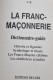 DICTIONNAIRE ILLUSTRE DE FRANC-MACONNERIE - Livre état Neuf - 15.5x24 épaisseur 3 Cm Environ - 333 Pages - 2001 - Dictionnaires