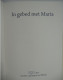 IN GEBED Met MARIA  Uitgave Nav150 Jaar ZUSTERS Van Maria Van PITTEM / Tielt Bidden Religie Godsdienst Kloosterorde - Other & Unclassified