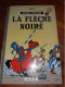 La Flèche Noire - EO - 1959 - Johan Et Pirlouit