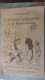 L'annexion De L'Alsace-Lorraine Et La Désannexion  Allocution Du Général Joffre 1870 & 1914  Maurice Neumont ILLUSTRATEU - Alsace