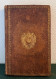 LIVRE RARE Cuir 1808 " POSTE IMPÉRIALES ETAT GENERAL DES POSTES ET RELAIS DE L'EMPIRE FRANCAIS " EX COLLECTION BAUDOT - Filatelie En Postgeschiedenis