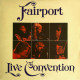 * LP *  FAIRPORT CONVENTION - FAIRPORT " LIVE"  CONVENTION (UK First Issue 1974 EX-!!) - Country En Folk