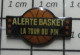 2819 Pin's Pins : BEAU ET RARE / SPORTS / ALERTE BASKET LA TOUR DU PIN - Basketbal