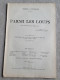 PARMI LES LOUPS Pièce En Trois Actes Georges G. Toudouze 1926 Pièce Théâtre - Autores Franceses