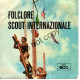 °°° 630) 45 GIRI - CORO ASCI DIRETTO DA DUSAN STEFANI - FOLCLORE SCOUT INTERNAZIONALE N°8 °°° - Autres - Musique Italienne