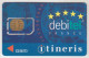 FRANCE - Itineris - Debitel GSM Card, Mint - Otros & Sin Clasificación