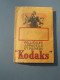 Pochette  " KODAKS  " Pellicules, Appareils Et Papiers. - Supplies And Equipment