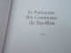 Le Patrimoine Des Communes Du Bas-Rhin- 2 Volumes Complet - Ed. Flohic - Alsace