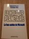 Le Hold-up Planétaire La Face Cachée De Microsoft DI COSMO Et NORA 1998 - Informatique