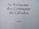 Delcampe - Le Patrimoine Des Communes Du Cavados  2 Volumes Complet - Ed. Flohic - Normandie