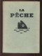 LA PECHE - JEROME NADAUD - ILLUSTRATIONS DE M. BOURGEOIS ET A. GALLAND -  EDITE PAR LA LIBRAIRIE LAROUSSE EN 1955 - Chasse/Pêche