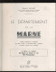 LE DEPARTEMENT DE LA MARNE PAR E. MILLET -  2 CARTES, 39 FIGURES ET 100 PHOTOGRAPHIES - Champagne - Ardenne
