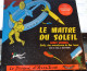 Rare Disque 33T Le Maitre Du Soleil Histoire De Dan Cooper Journal De Tintin - 78 T - Disques Pour Gramophone