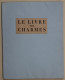 NUDE - LE LIVRE DES CHARMES  1937  VOIR DESCRIPTION ET SCANS - Photographs