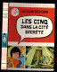 LE CLUB DES CINQ     Les Cinq Dans La Cité Secrète  Racontée Par Claude Voilier - Biblioteca Rosa