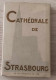 Carnet De Cartes Complet - France - Cathédrale De Strasbourg - 20 Vues Héliogravure - Cartes Postales Anciennes - Alsace