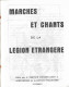 -Marches Et Chants De La LEGION ETRANGERE- 119 Pages-Achevé D'imprimer, En 1975 - - Francese