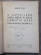 IL CAPPELLANO DEGLI ARDITI E DELLE CAMICIE NERE (PADRE REGINALDO GIULIANI O.P.) Autore: POZZI ARRIGO - Oude Boeken