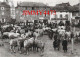 CPM - La Foire Aux Boeufs Gras - 1912 - Il était Une Fois L'Auvergne Et Les Cévennes - Edit. ARSENE Et DEMO - Fairs
