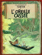 Hergé - Les Aventures De Tintin - L'Oreille Cassée - Ed Casterman - Réf. Série B 20bis (1957) - Voir état & Description - Tintin