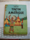 Hergé - Les Aventures De Tintin - Tintin En Amérique - Ed Casterman - Réf. Série B 36 (1966) - Voir état & Description - Tintin