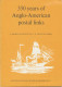 350 Years Of Anglo-American Postal Links. A Short Account. S/B By A.G. Rigo De Righi, 1970, 16 Pages, National Postal Mu - Poste Maritime & Histoire Postale