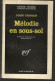 SÉRIE NOIRE N°684 "Mélodie En Sous-sol" De John Trinian, 1ère édition Française 1961 (voir Description) - Série Noire