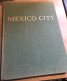 MEXICO CITY J.M Cohen Photographies B.Schalkwijk 1965 Mexico Parcs Monuments Vie - Culture