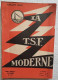 C1 TSF La T.S.F. MODERNE # 144 Juillet 1932 Port Inclus France - Littérature & Schémas