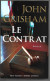 John Grisham Le Contrat Best-sellers/Robert Laffont Roman - Action