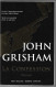 John Grisham La Confession Best-sellers/Robert Laffont Roman - Azione