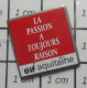 512c Pin's Pins : BEAU ET RARE / CARBURANTS / ELF AQUITAINE LA PASSION A TOUJOURS RAISON - Fuels