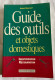 Guide Des Outils Et Objets Domestiques - Encyclopaedia