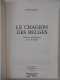 LE CHAGRIN DES BELGES Roman Par Hugo Claus Traduit Par Alain Van Crugten / Paris Julliard - Het Verdriet Van België - Autori Belgi