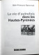 La VIE D’AUTREFOIS Dans Les HAUTES-PYRENEES. J.F.Ratonnat. Ed. Sud-Ouest. 2002. - Midi-Pyrénées