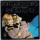 Raffaella Carra - Felicita Ta Ta / El Guerrillero. Single - Other & Unclassified