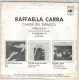 Raffaella Carra - Felicita Ta Ta / El Guerrillero. Single - Autres & Non Classés