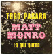 Matt Monro - Todo Pasará / Lo Que Quedó. Single - Other & Unclassified